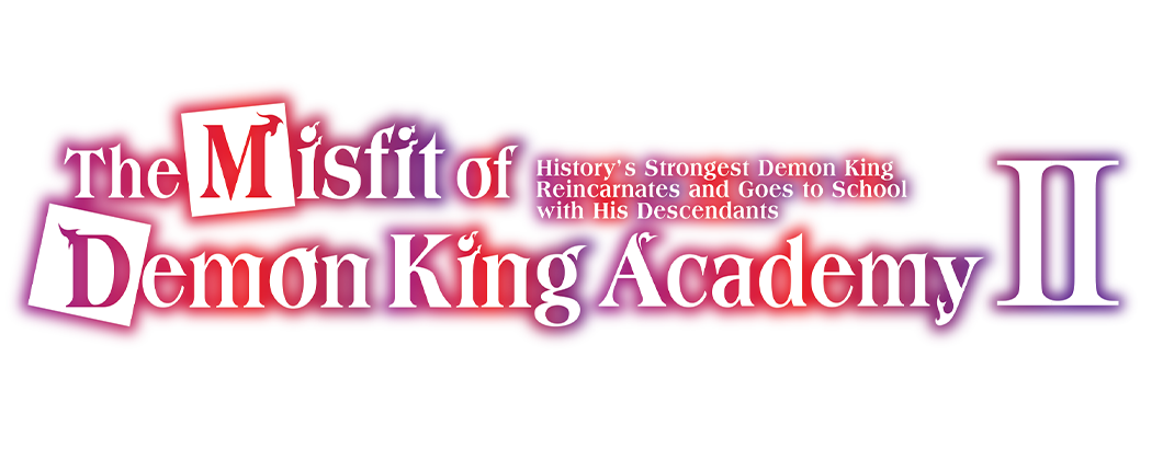 The Misfit of Demon King Academy II  History's Strongest Demon King Reincarnates and Goes to School with His Descendants