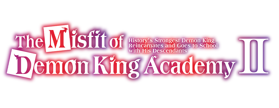 The Misfit of Demon King Academy II History's Strongest Demon King